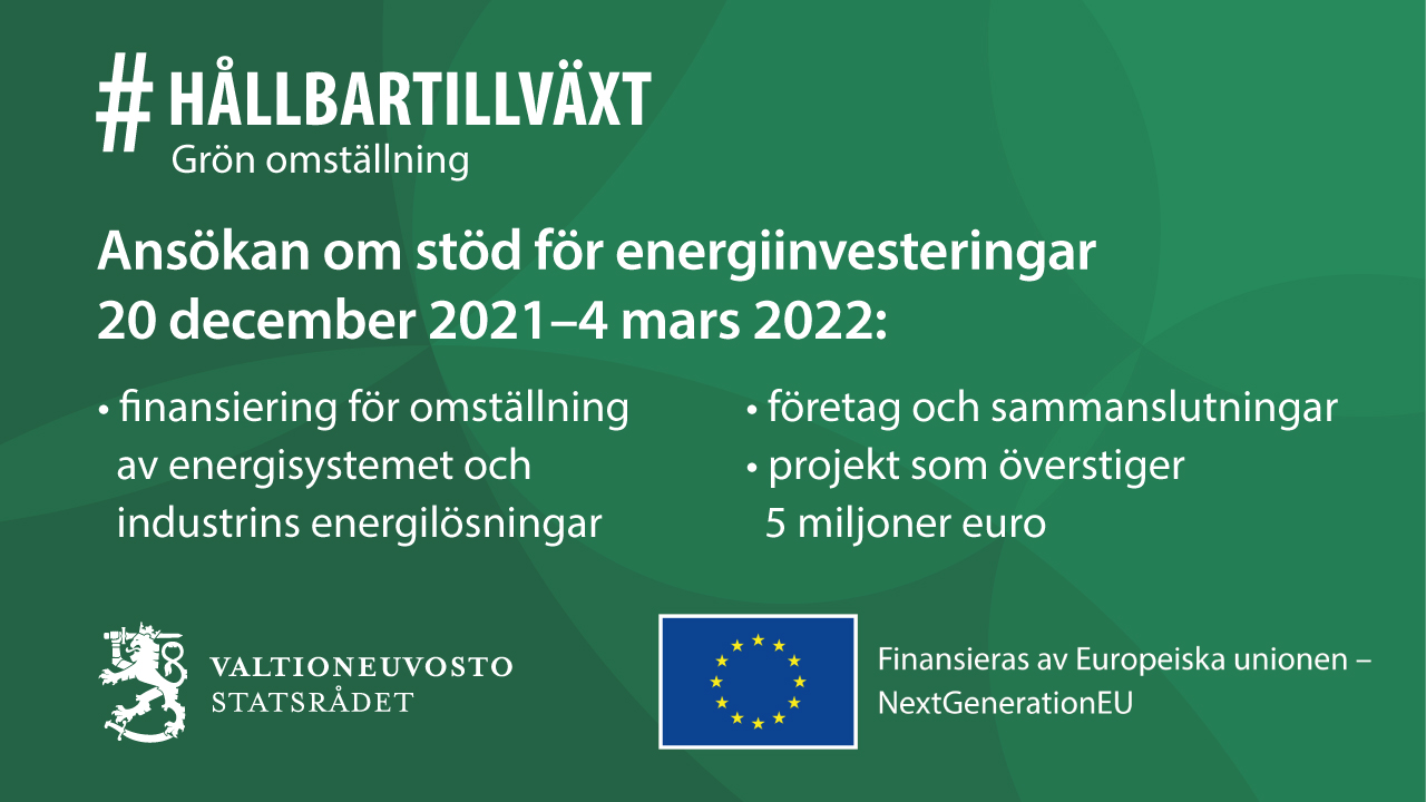 Ansökan om stöd för energiinvesteringar 20 december 2021–4 mars 2022: finansiering för omställning av energisystemet och industrins energilösningar, företag och sammanslutningar, projekt som överstiger 5 miljoner euro