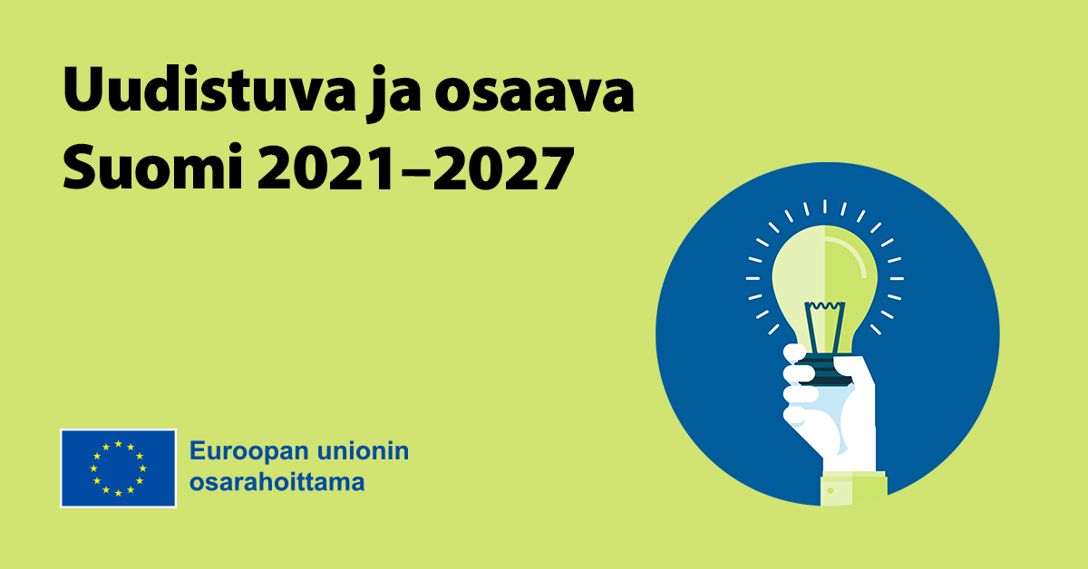 Uudistuva ja osaava Suomi 2021−2027. Euroopan unionin osarahoittama.