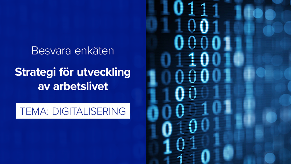 Besvara enkäten: Strategi för utveckling av arbetslivet. Tema: digitalisering.
